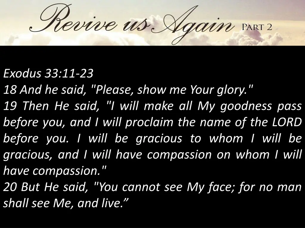 exodus 33 11 23 18 and he said please show