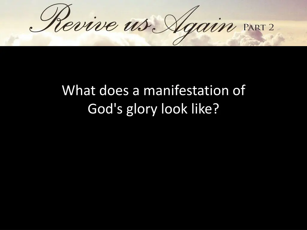 what does a manifestation of god s glory look like