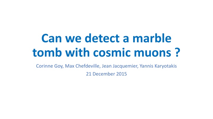 can we detect a marble tomb with cosmic muons