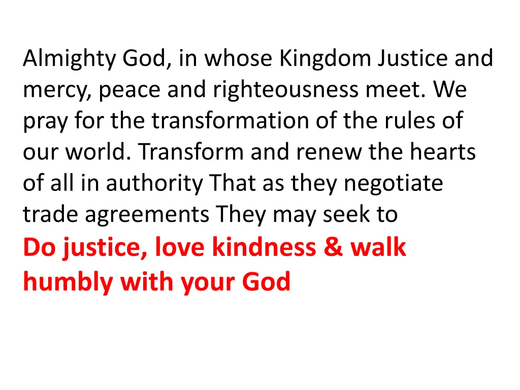 almighty god in whose kingdom justice and mercy