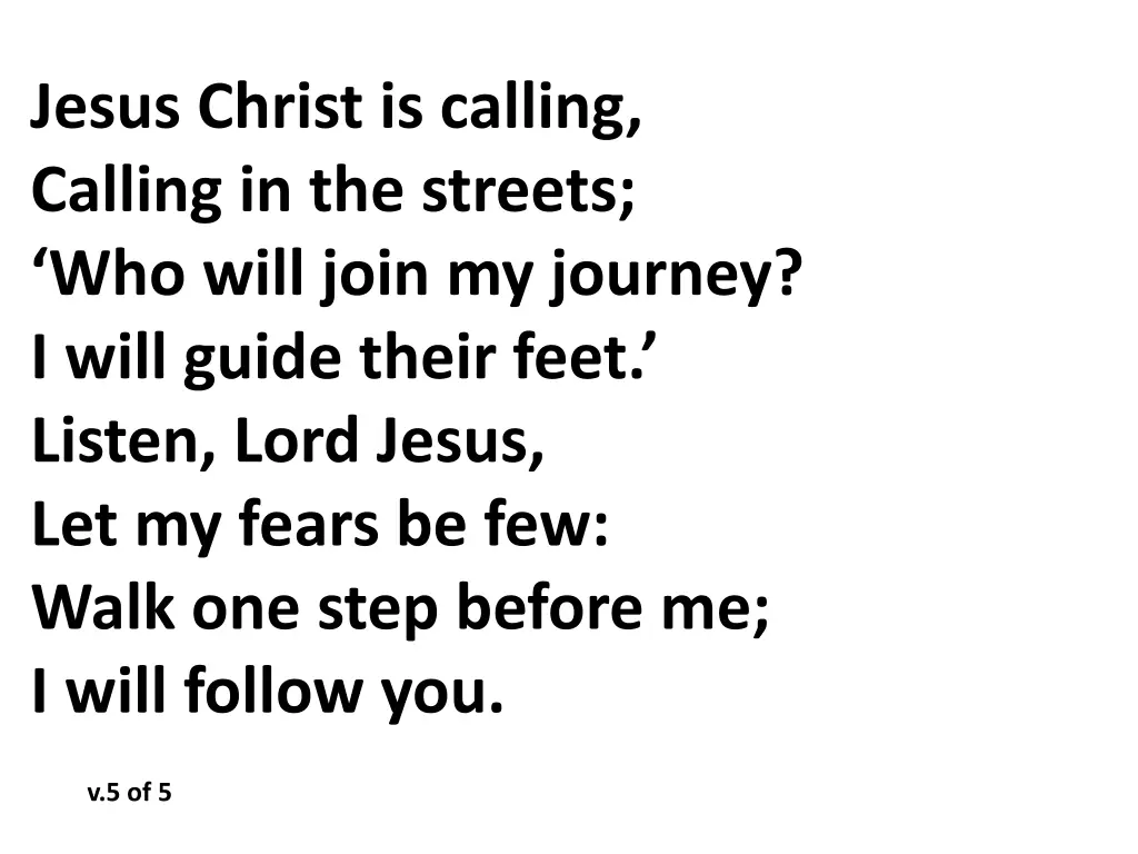 jesus christ is calling calling in the streets