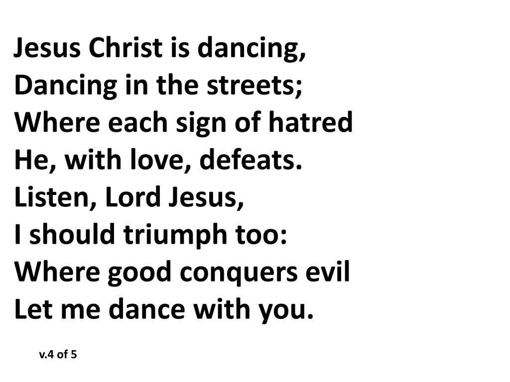 jesus christ is dancing dancing in the streets