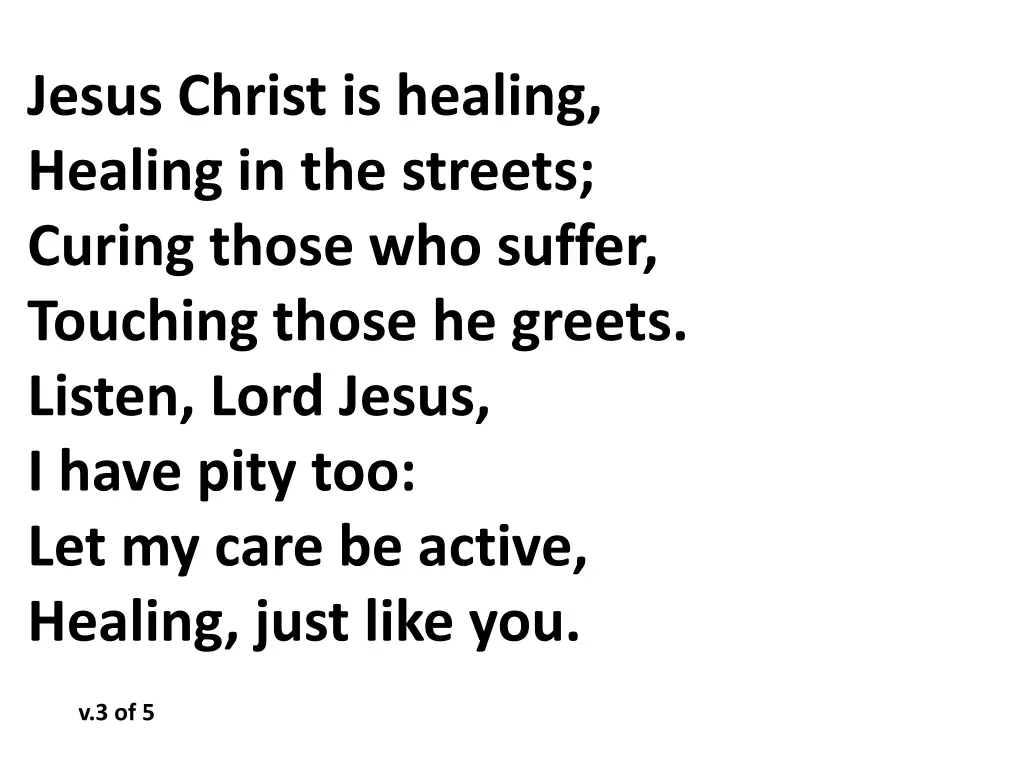 jesus christ is healing healing in the streets