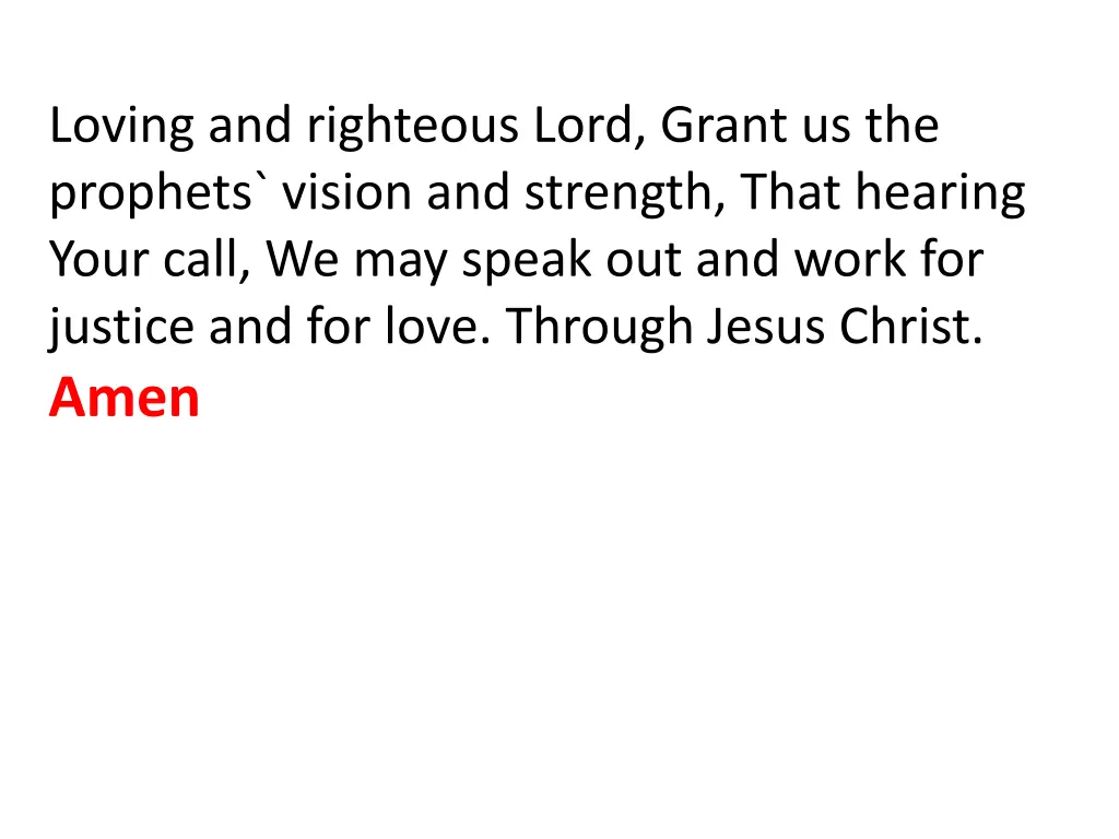 loving and righteous lord grant us the prophets