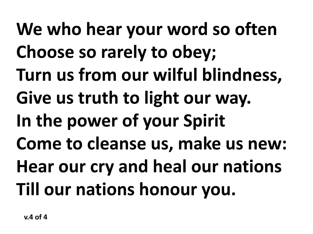 we who hear your word so often choose so rarely