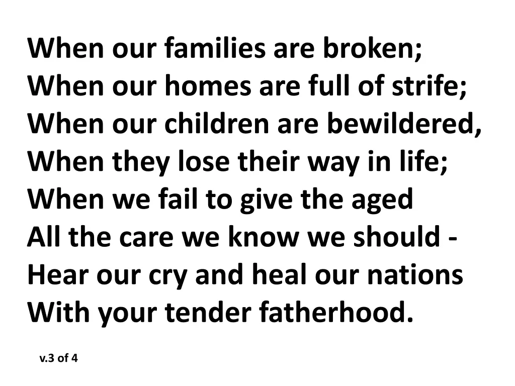 when our families are broken when our homes