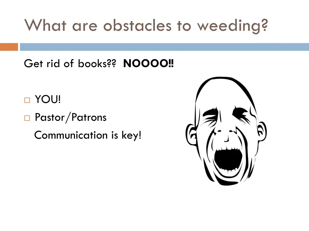 what are obstacles to weeding