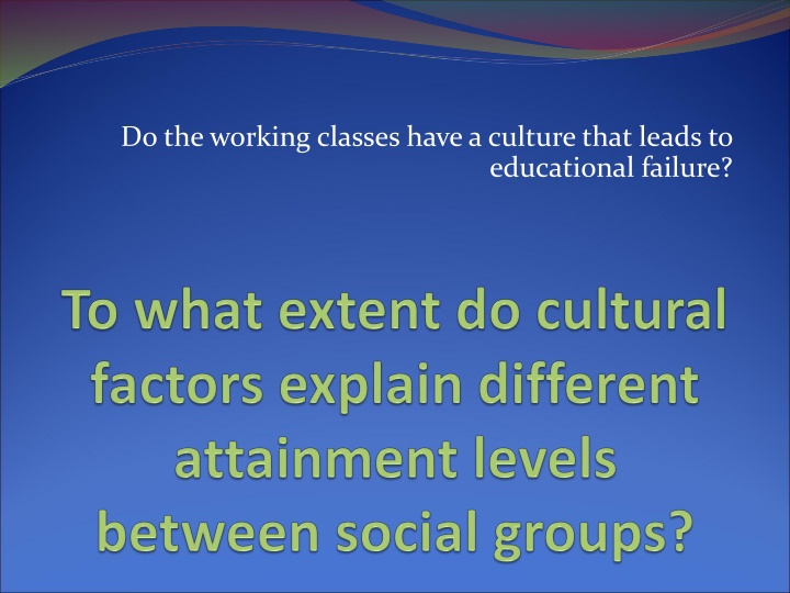 do the working classes have a culture that leads