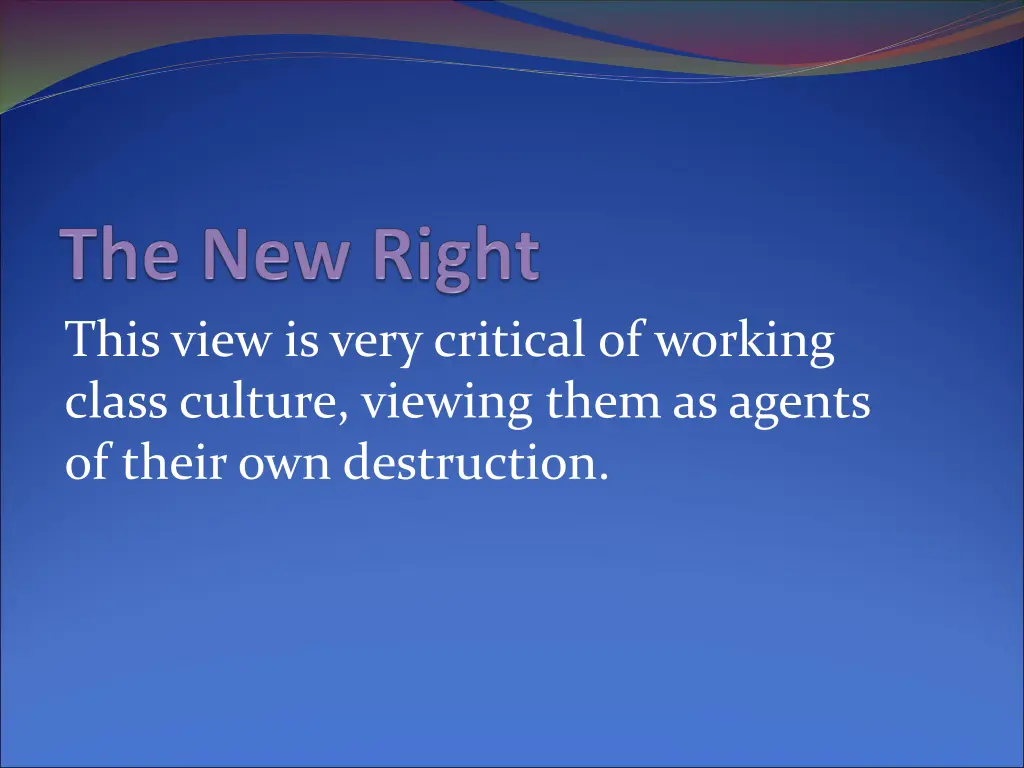this view is very critical of working class