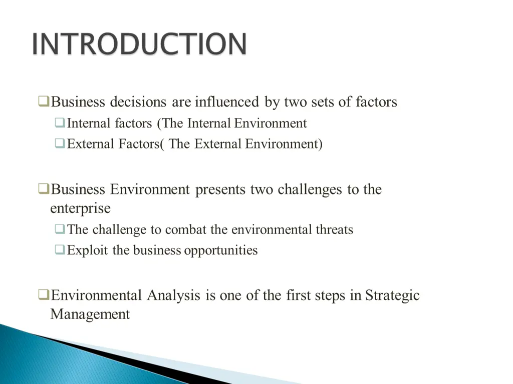 business decisions are influenced by two sets