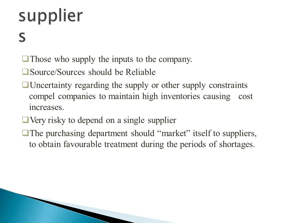 those who supply the inputs to the company source