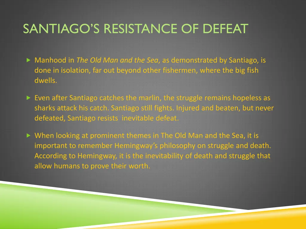 santiago s resistance of defeat