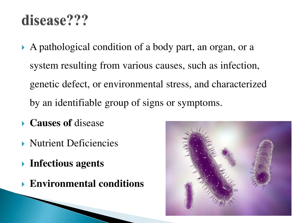 a pathological condition of a body part an organ
