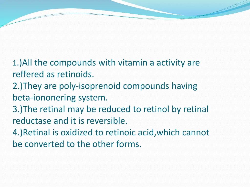 1 all the compounds with vitamin a activity