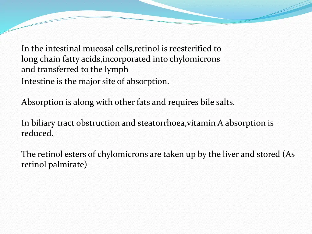 in the intestinal mucosal cells retinol