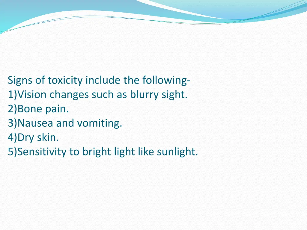 signs of toxicity include the following 1 vision