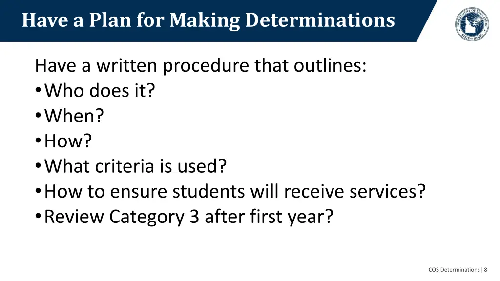 have a plan for making determinations