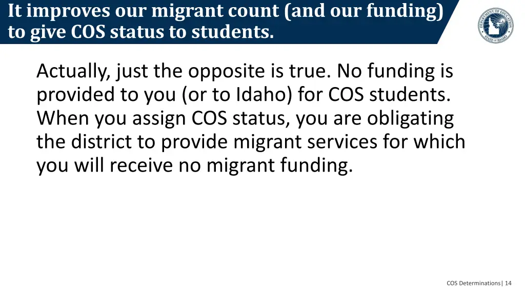 it improves our migrant count and our funding