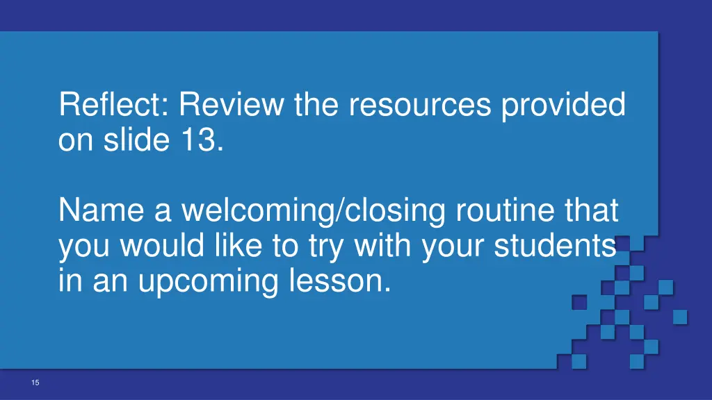 reflect review the resources provided on slide 13