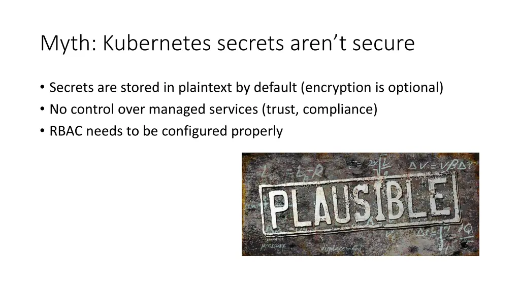 myth kubernetes secrets aren t secure 1
