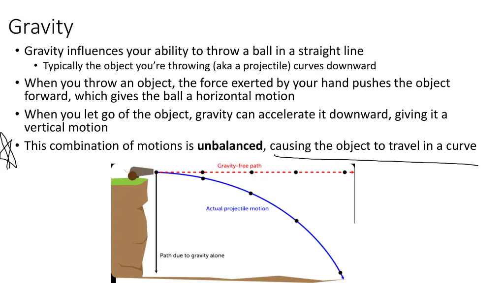 gravity gravity influences your ability to throw