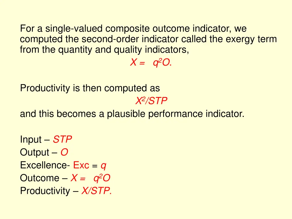 for a single valued composite outcome indicator
