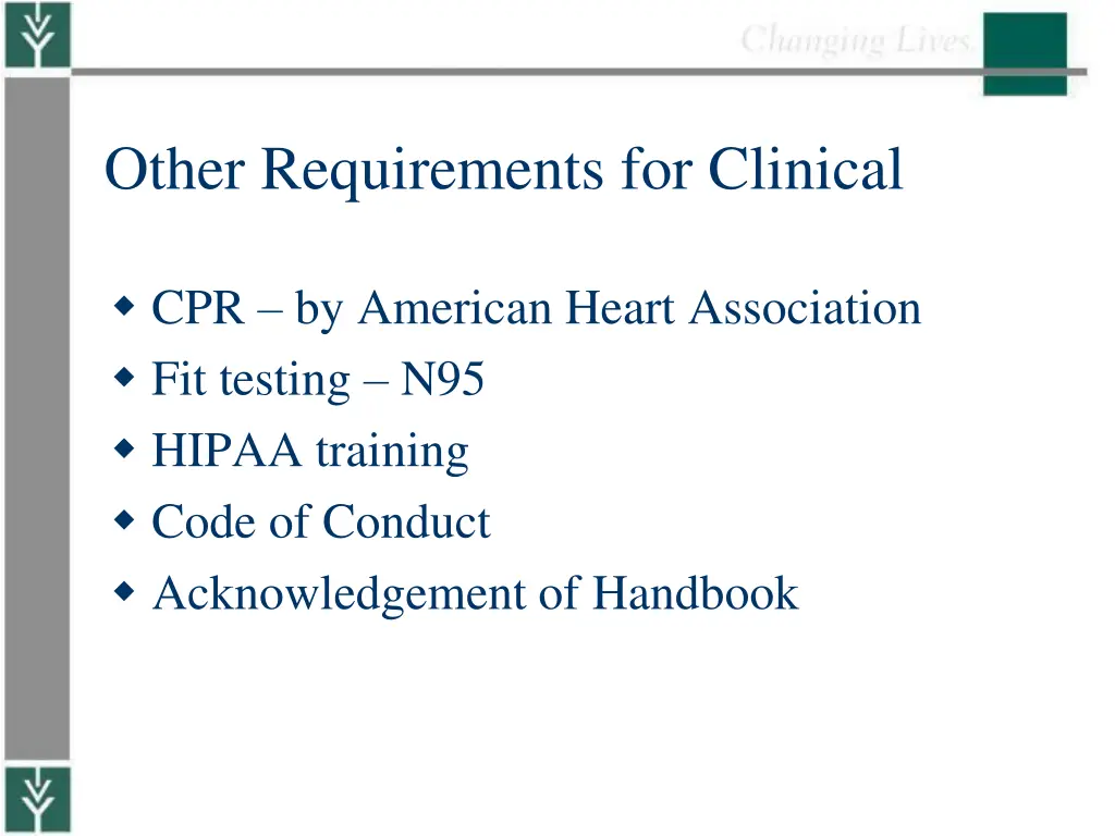 other requirements for clinical