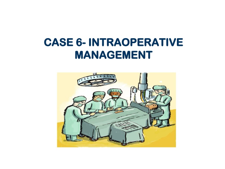 case 6 case 6 intraoperative intraoperative
