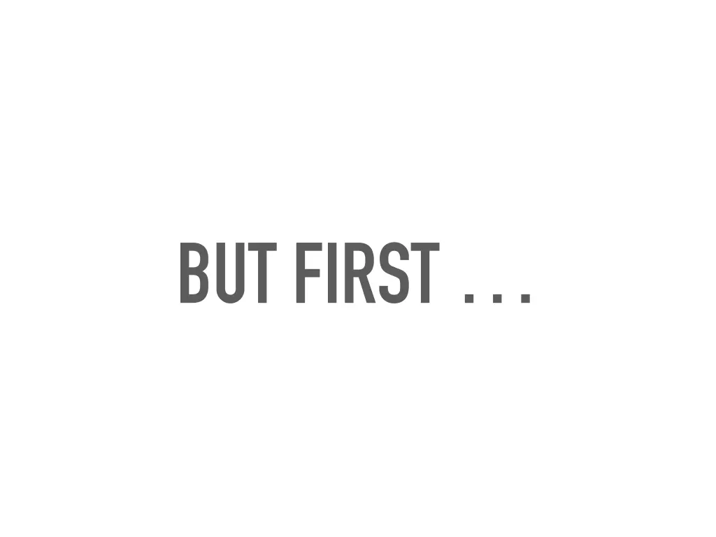 but first