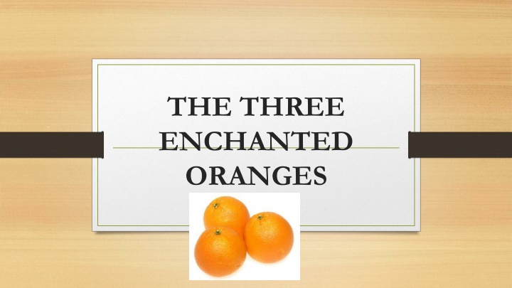 the three enchanted oranges