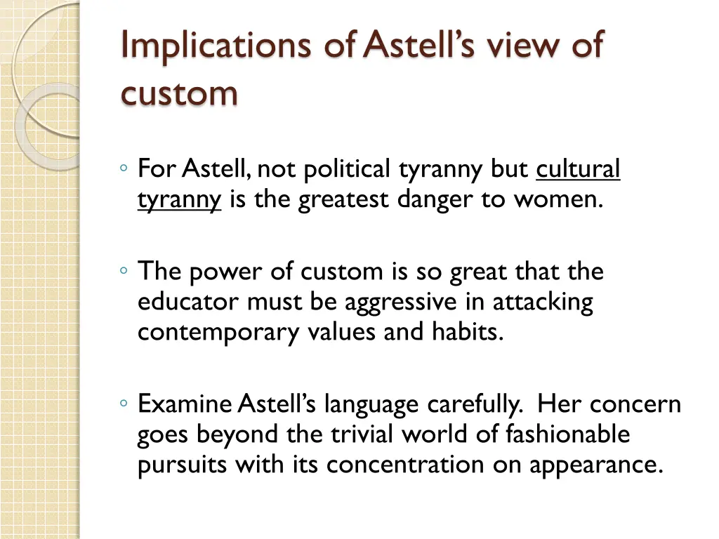 implications of astell s view of custom