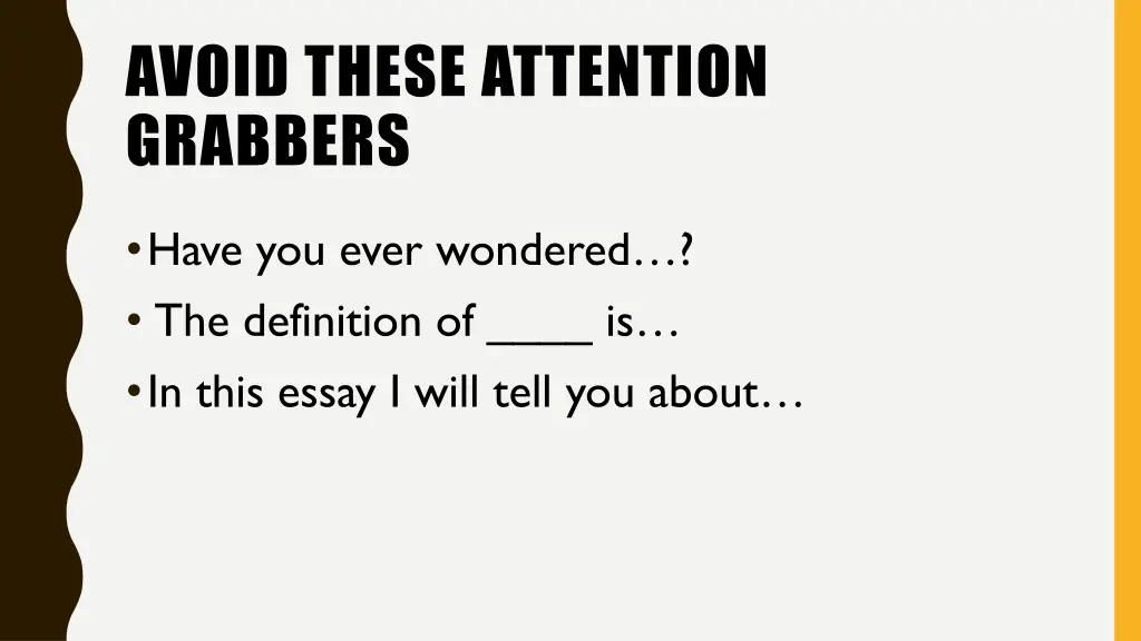 avoid these attention grabbers