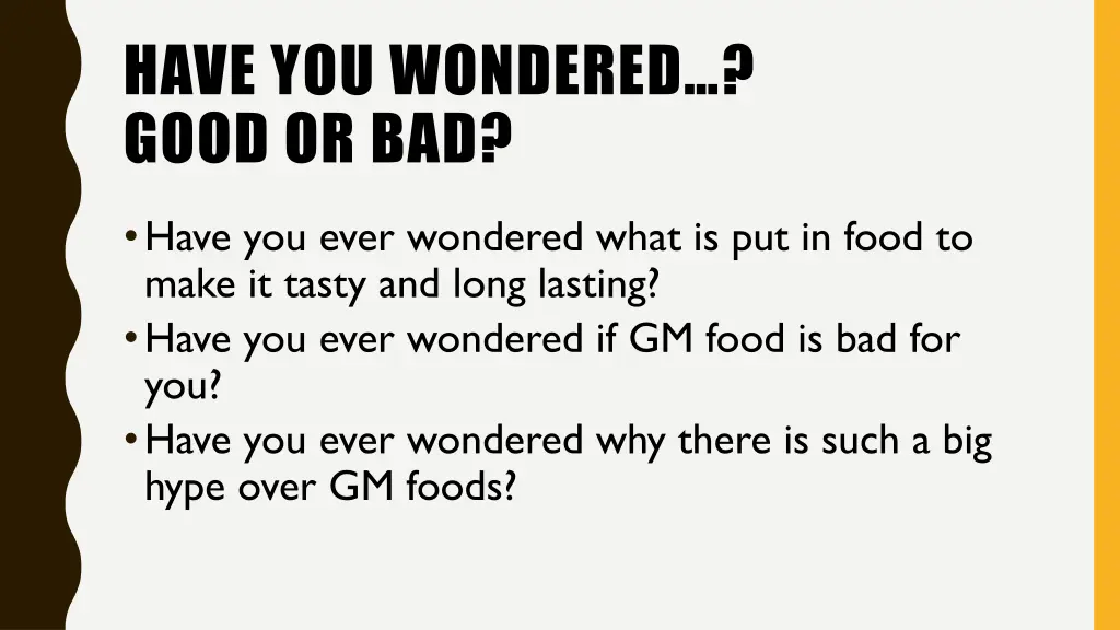 have you wondered good or bad