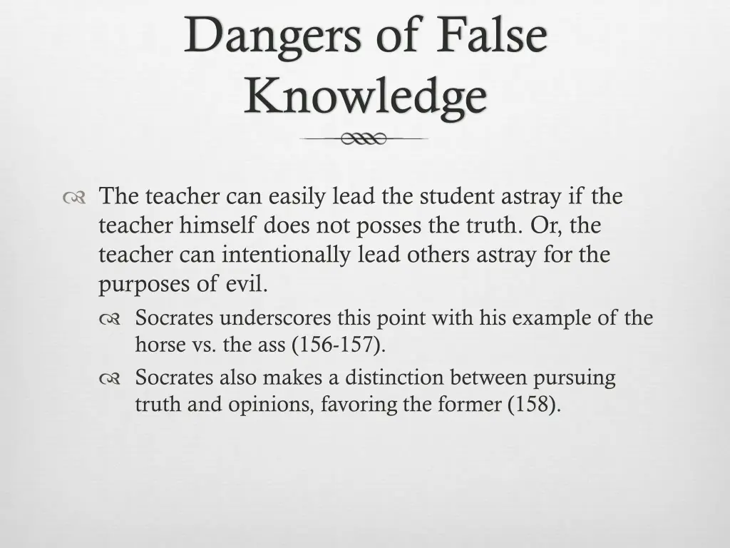 dangers of false knowledge