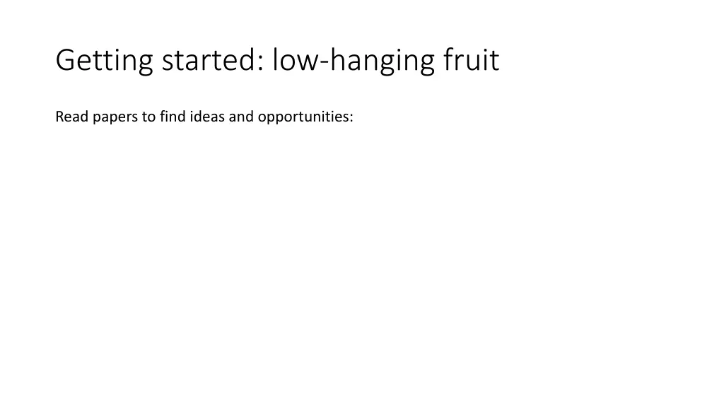 getting started low hanging fruit