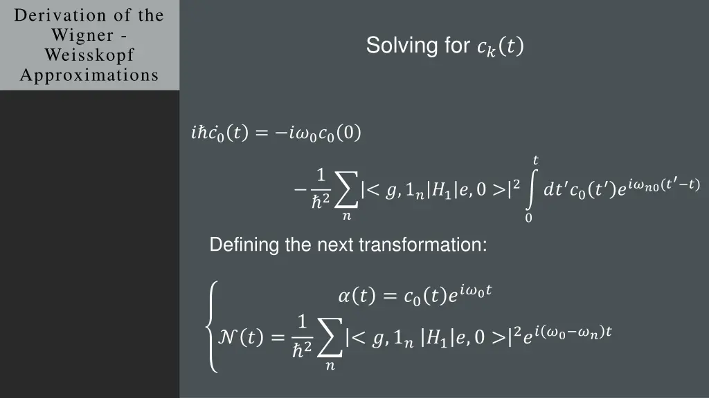 derivation of the wigner weisskopf approximations 4