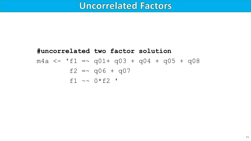 uncorrelated factors