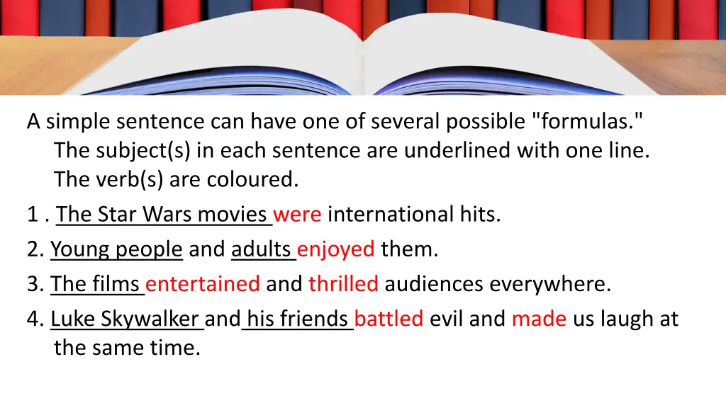 a simple sentence can have one of several