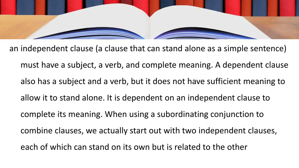 an independent clause a clause that can stand