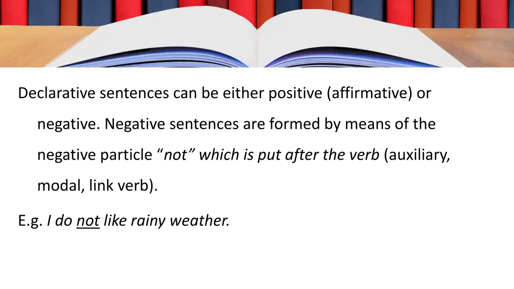 declarative sentences can be either positive