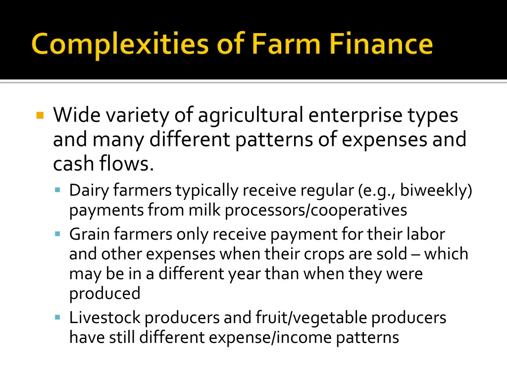 wide variety of agricultural enterprise types