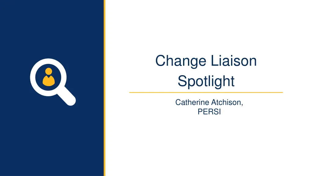 change liaison spotlight