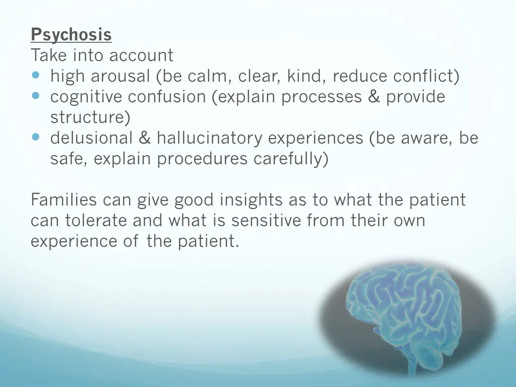 psychosis take into account high arousal be calm