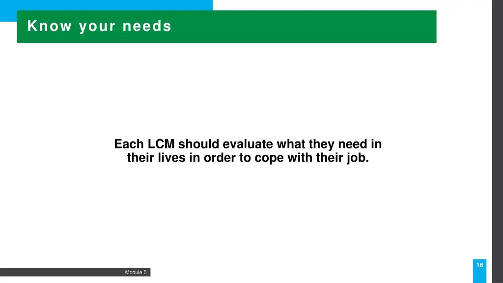 know your needs