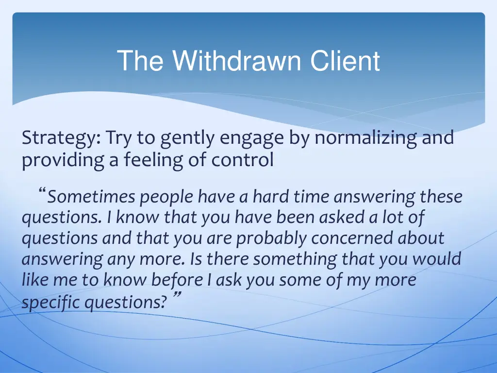 the withdrawn client