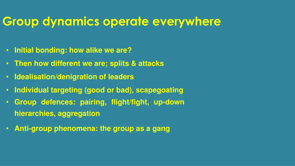 group dynamics operate everywhere