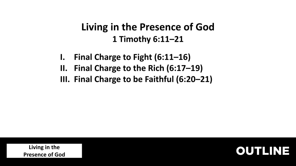 living in the presence of god 1 timothy 6 11 21