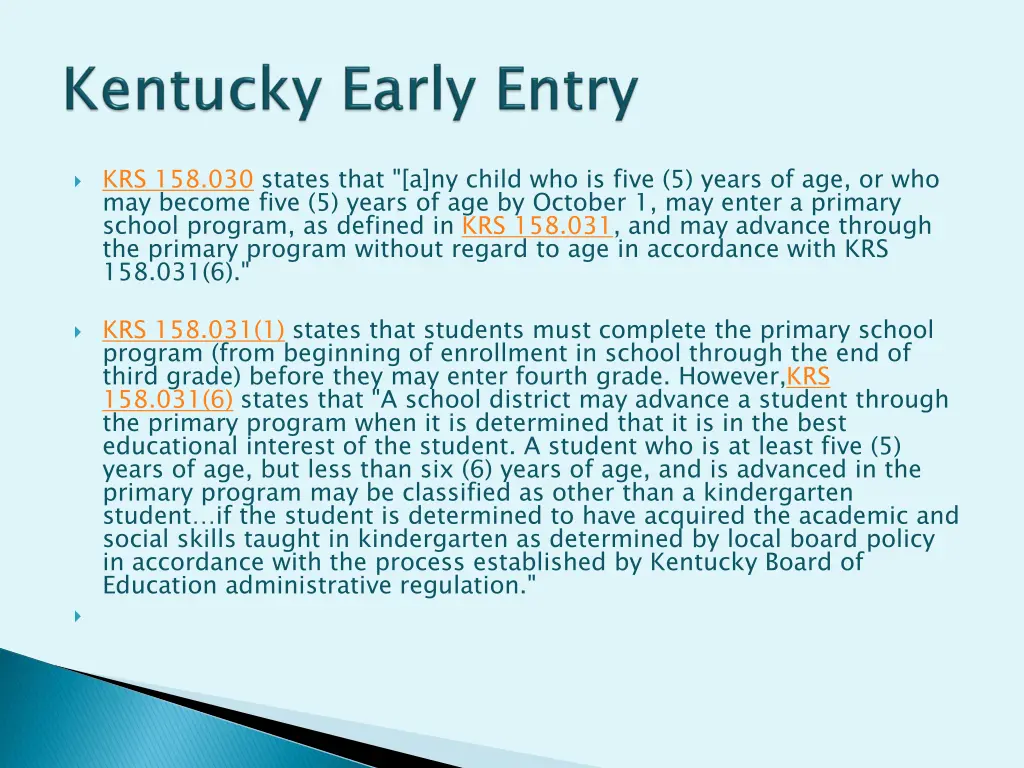 krs 158 030 states that a ny child who is five