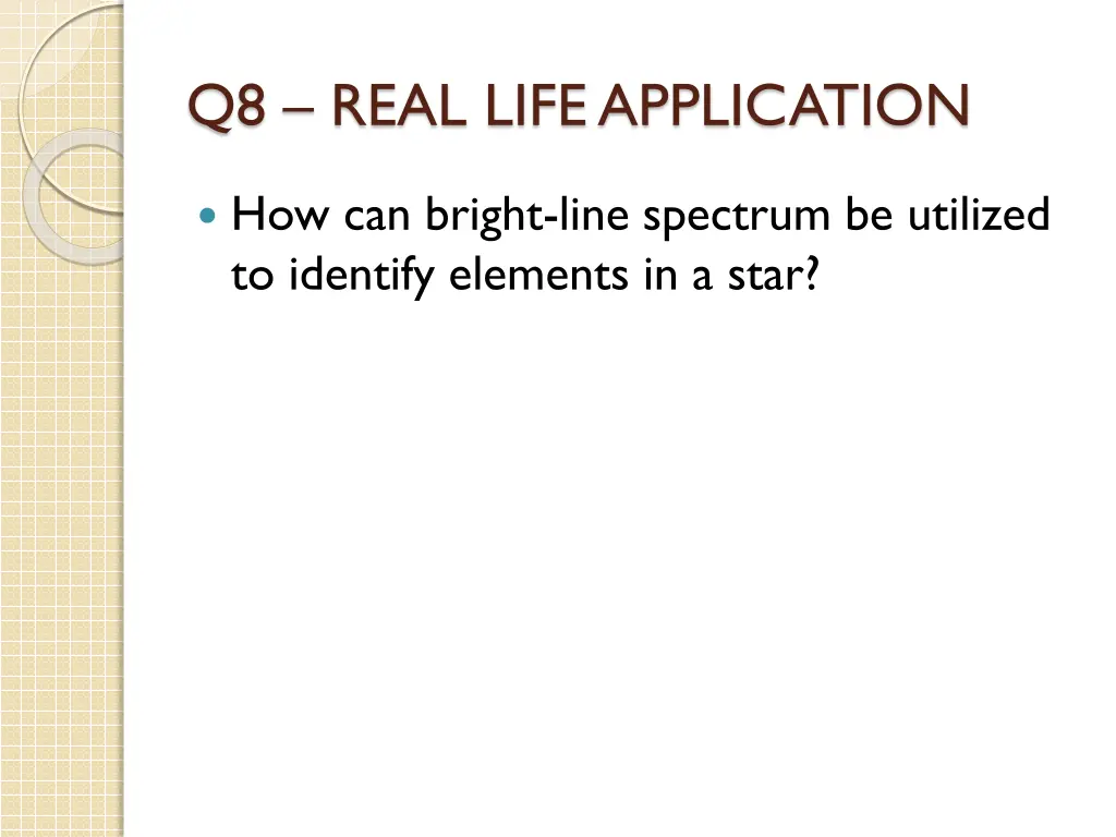 q8 real life application