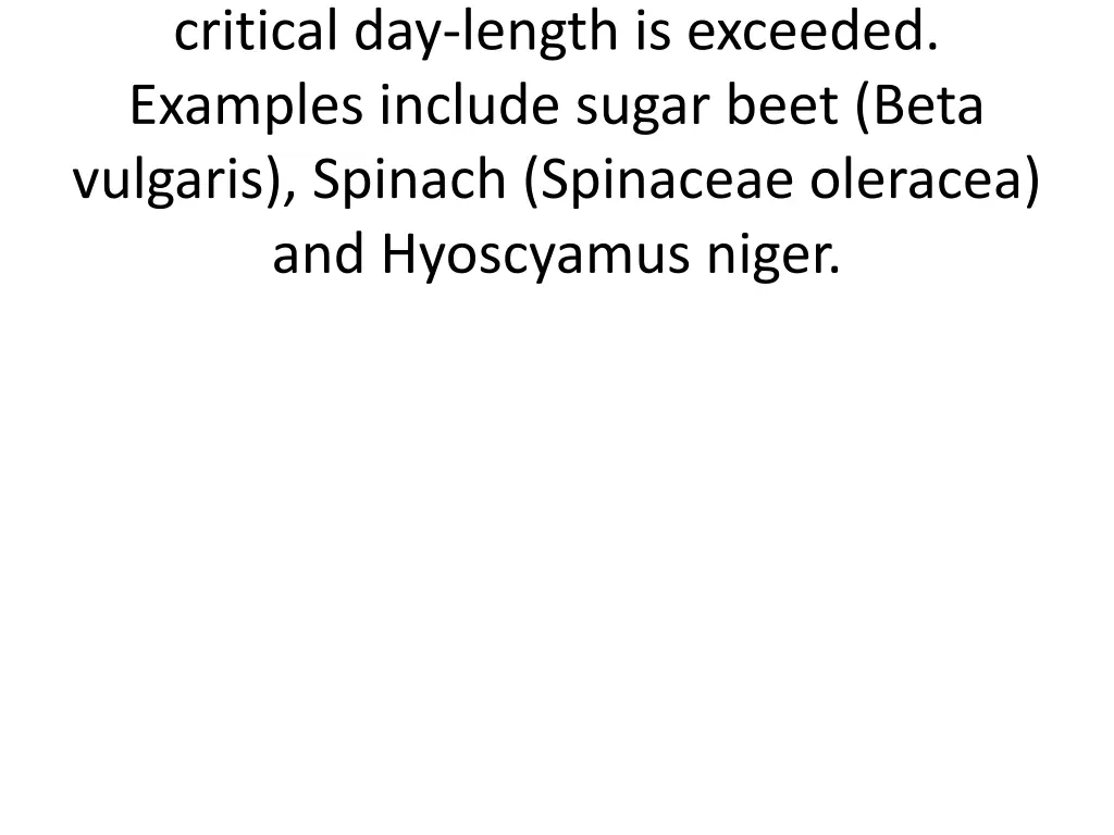 critical day length is exceeded examples include